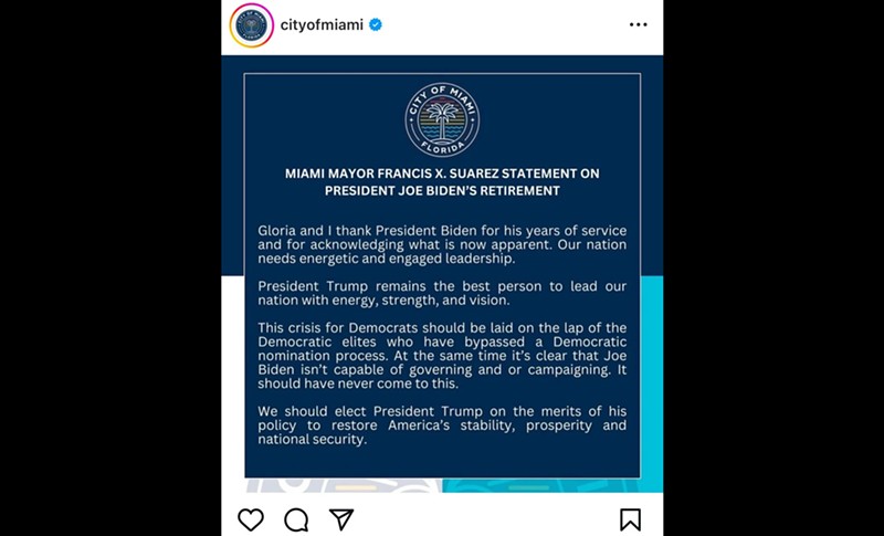 Miami Mayor Francis Suarez posted the statement above on the City of Miami's Instagram account on Sunday, July 21, 2024, and then deleted it.