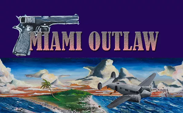 Image: Miami Outlaw: A Wild (Mostly) True Crime Tale During the Cocaine Cowboys Heyday