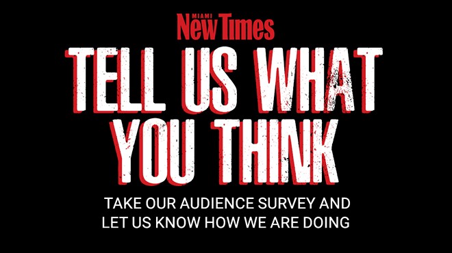 Miami New Times graphic that reads: "Tell us what you think — Take our audience survey and let us know how we are doing"