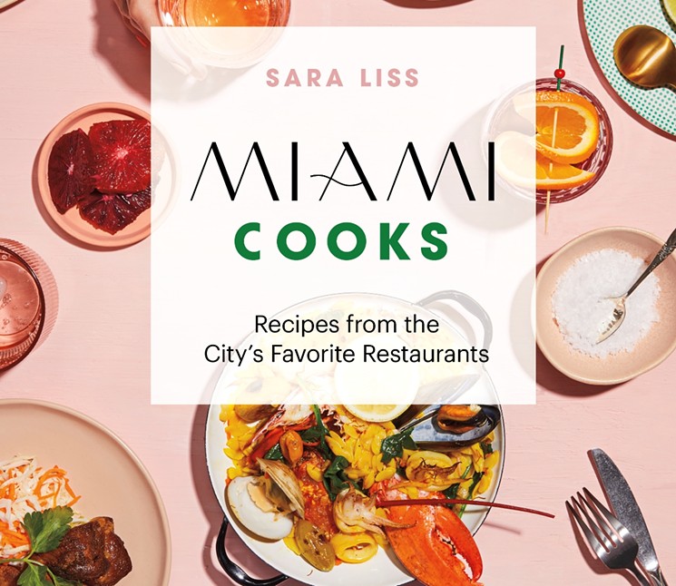 Miami Cooks, by Sara Liss - PHOTO COURTESY OF SARA LISS