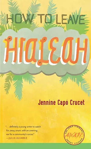 Cover art for Jennine Capó Crucet's How to Leave Hialeah
