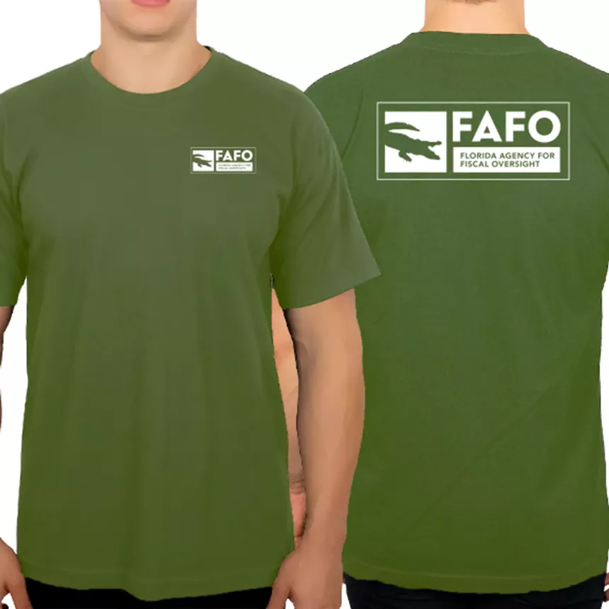 front-and-back image of an olive green men's T-shirt that reads FAFO, which in this instance purports to be an acronym for Florida Agency for Fiscal Oversight