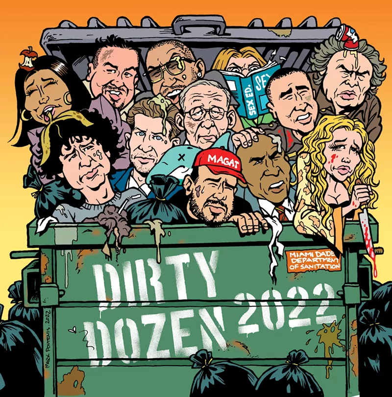 The Dirty Dozen 2022 Meet Miami's Most Ignominious Miami New Times