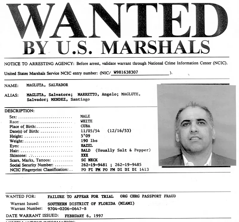 Image: The "Wanted" poster issued on February 6, 1997, the day Salvador Magluta (AKA Salvatore Magluta, Angelo Marretto, Salvador Maglute, Santiago Mendez) walked out of his passport-fraud trial and disappeared.